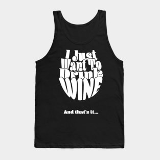 I Just Want To Drink Wine And Bake Cookie and that's it - Dark Tank Top